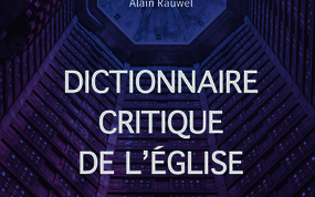 Online und vor Ort: Das Dictionnaire critique de l’Église